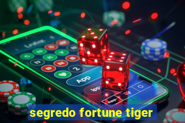 segredo fortune tiger